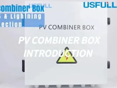 USFULL PV Combiner Box Introduction